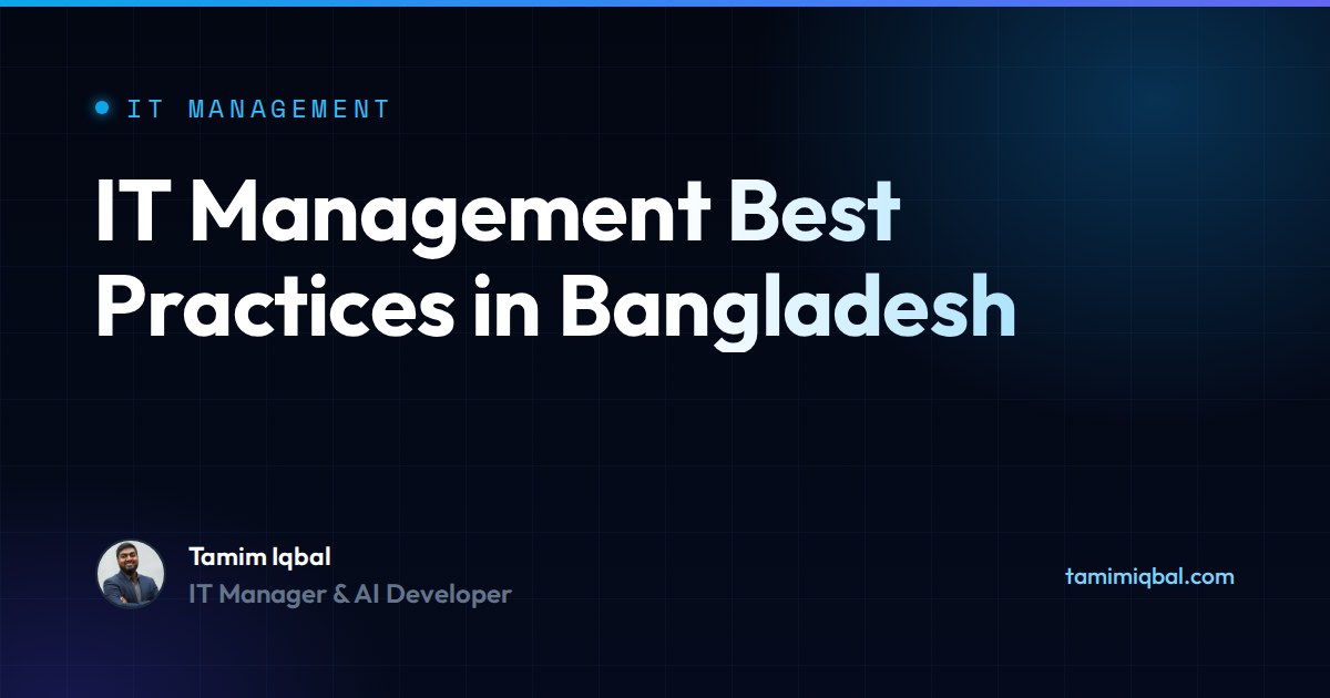 IT Management Best Practices in Bangladesh (2026 Guide)